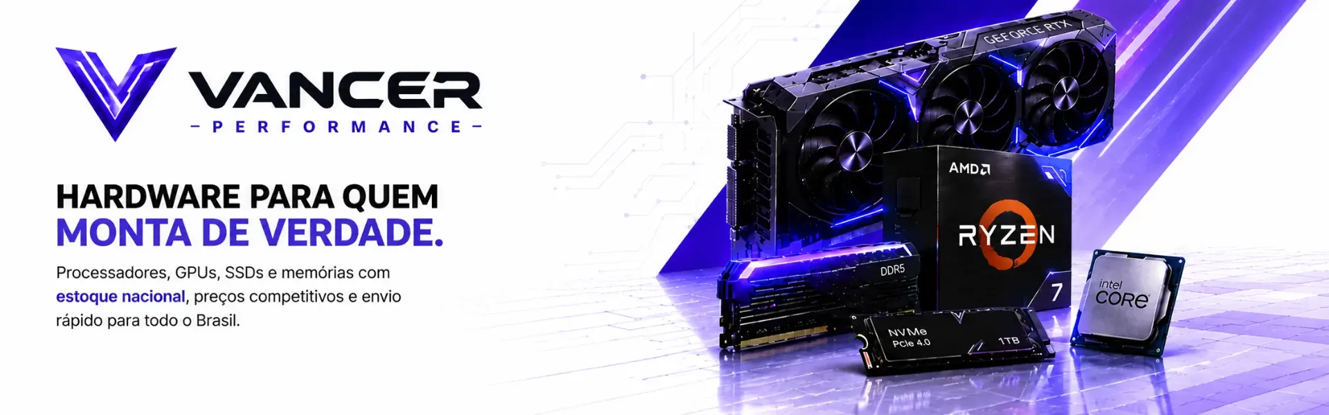 Vancer Performance — Hardware para quem monta de verdade